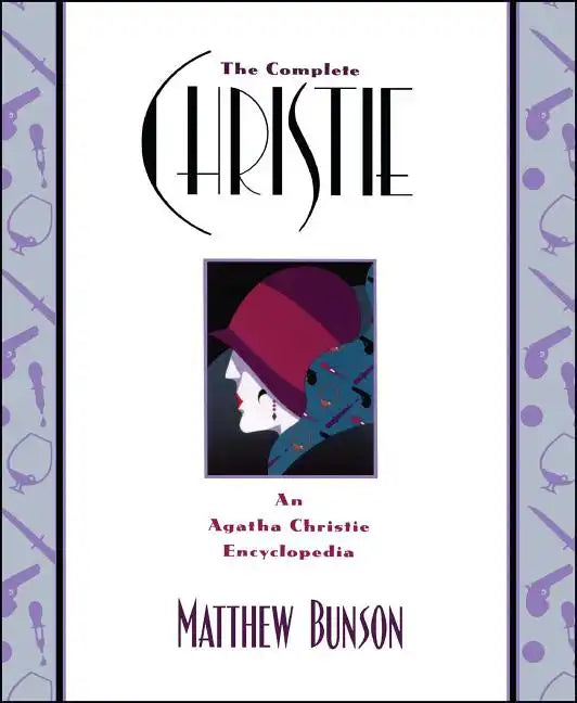 The Complete Christie: An Agatha Christie Encyclopedia - Paperback