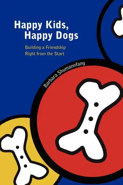 Happy Kids, Happy Dogs - Paperback