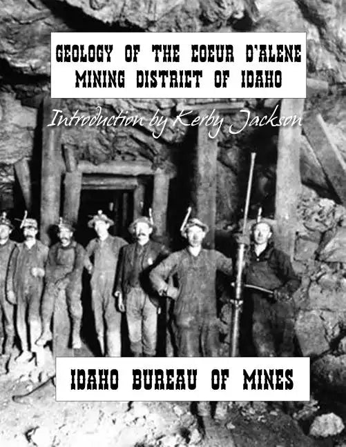 Geology of the Couer D'Alene Mining District of Idaho - Paperback