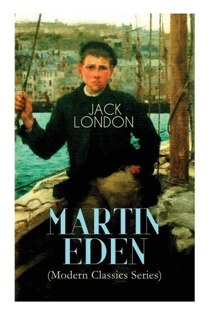 MARTIN EDEN (Modern Classics Series): Autobiographical Novel - Paperback