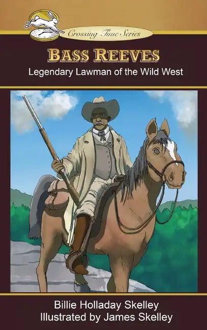Bass Reeves: Legendary Lawman of the Wild West - Hardcover
