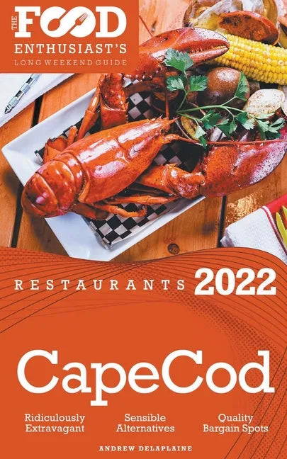 2022 Cape Cod Restaurants - The Food Enthusiast's Long Weekend Guide - Paperback