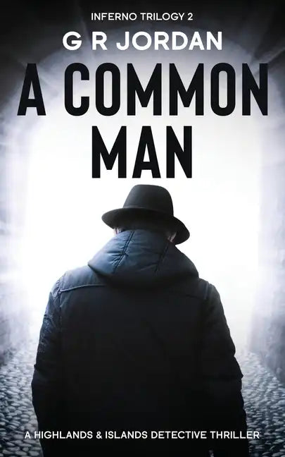 A Common Man: Inferno Book 2 - A Highlands and Islands Detective Thriller - Paperback