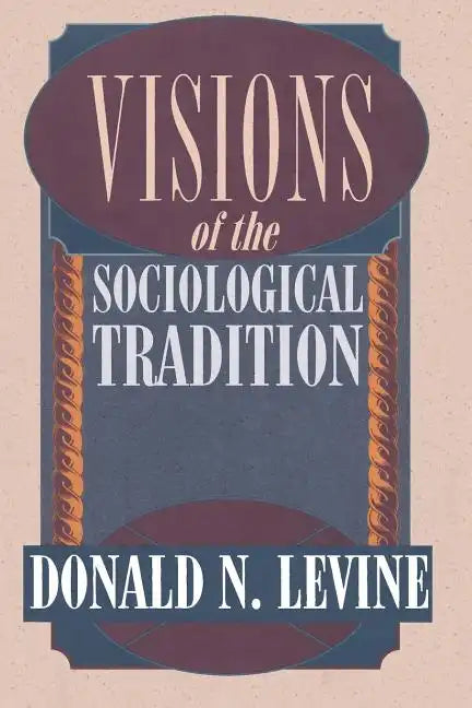 Visions of the Sociological Tradition - Paperback