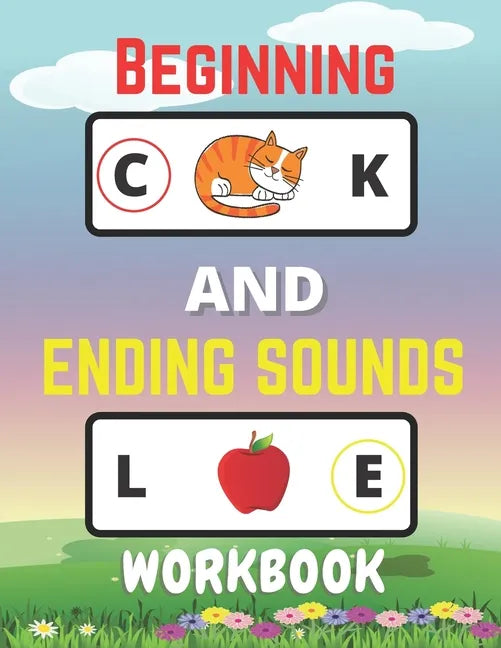 Beginning And Ending Sounds Workbook: Letter Sound Recognition, Help Kids To Practice Recognizing Letters And Sounds, Letter Sound Activities - Paperback