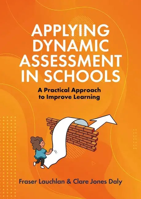 Applying Dynamic Assessment in Schools: A Practical Approach to Improve Learning - Paperback
