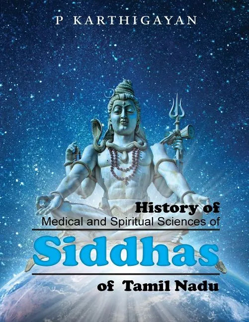 History of Medical and Spiritual Sciences of Siddhas of Tamil Nadu - Paperback
