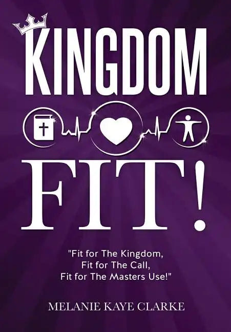 "Kingdom Fit!" - Paperback