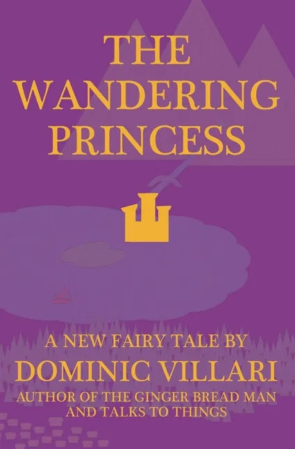 The Wandering Princess - A New Fairy Tale - Paperback