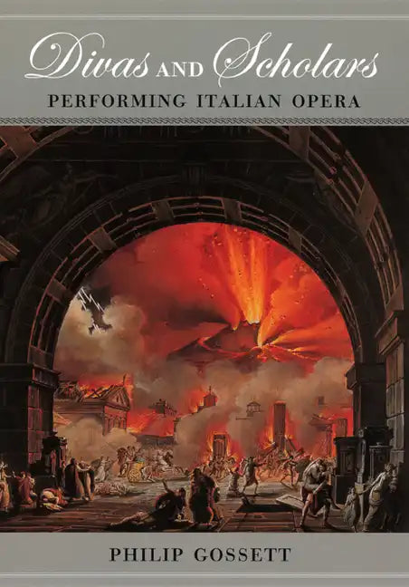 Divas and Scholars: Performing Italian Opera - Hardcover