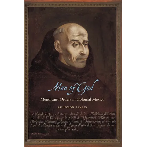 Men of God: Mendicant Orders in Colonial Mexico - Hardcover