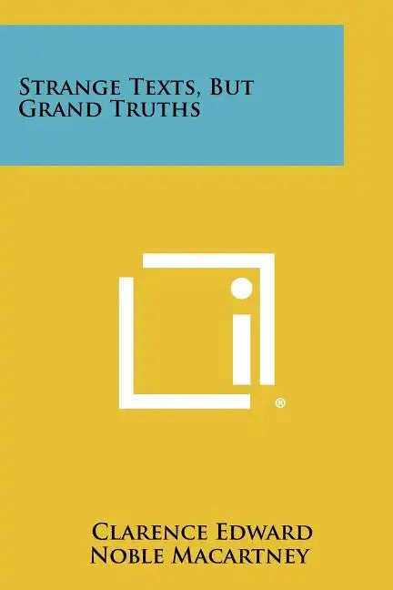 Strange Texts, But Grand Truths - Paperback
