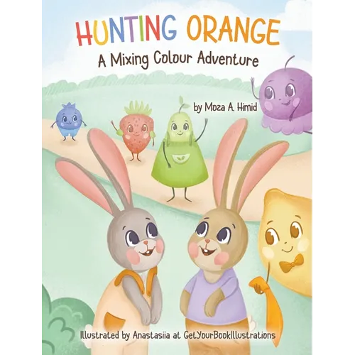 Hunting Orange: A Mixing Colour Adventure - Hardcover