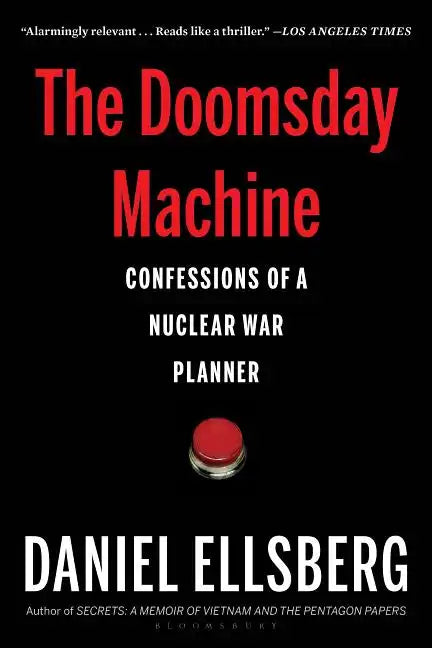 The Doomsday Machine: Confessions of a Nuclear War Planner - Paperback