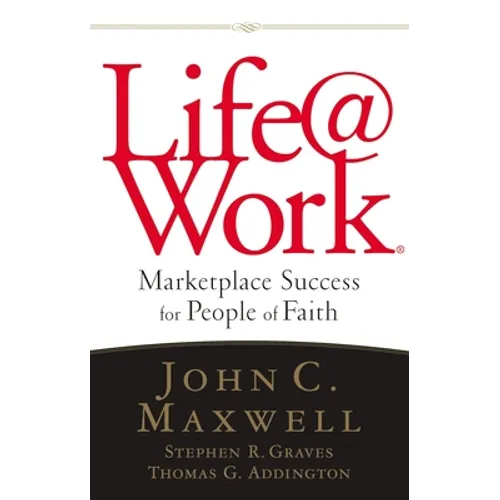 The Life@work: Marketplace Success for People of Faith - Paperback