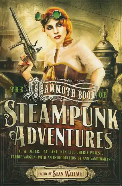 The Mammoth Book of Steampunk Adventures - Paperback