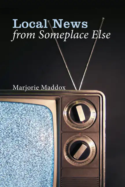 Local News from Someplace Else - Hardcover