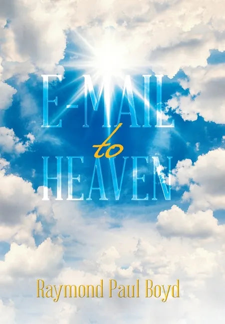 E-Mail to Heaven - Hardcover