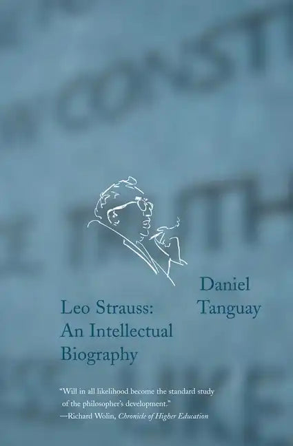 Leo Strauss: An Intellectual Biography - Paperback