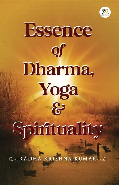 Essence of Dharma Yoga and Spirituality - Paperback
