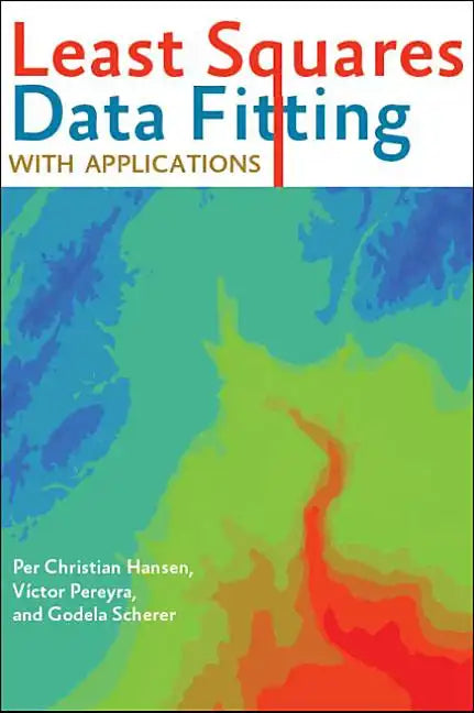Least Squares Data Fitting with Applications - Hardcover