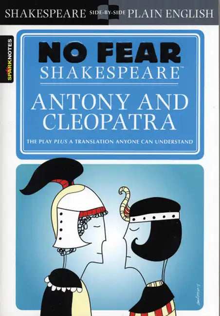 Antony & Cleopatra: No Fear Shakespeare Side-By-Side Plain English - Paperback