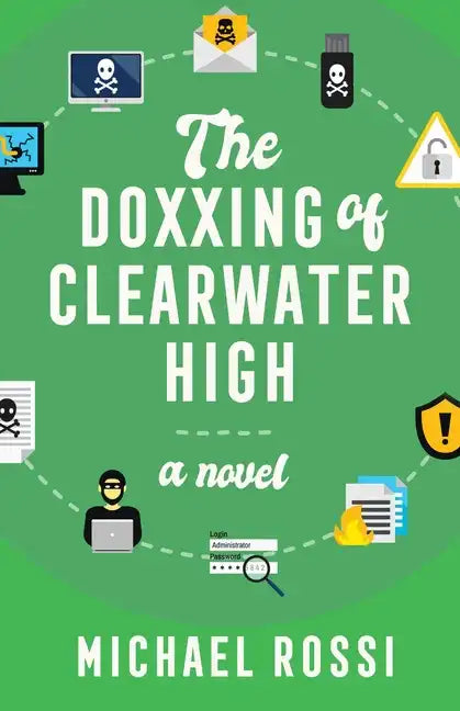 The Doxxing of Clearwater High - Paperback