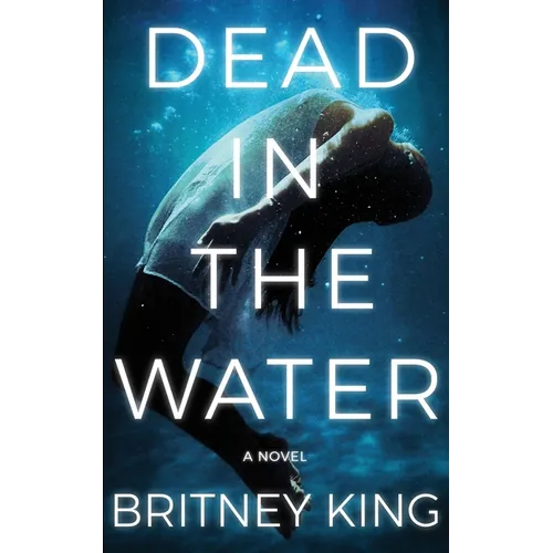 Dead In The Water: A Novel (The Water Trilogy Book 2) - Paperback