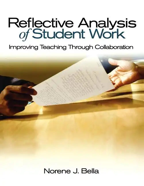 Reflective Analysis of Student Work: Improving Teaching Through Collaboration - Paperback