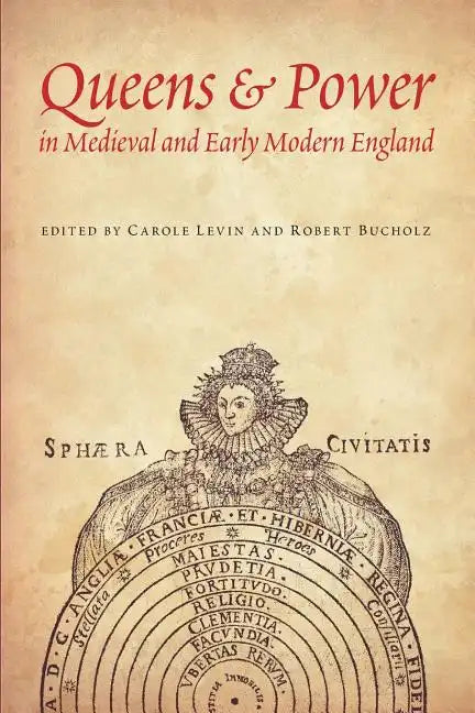 Queens & Power in Medieval and Early Modern England - Paperback