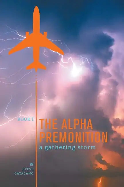 The Alpha Premonition: Book 1: A Gathering Storm - Paperback