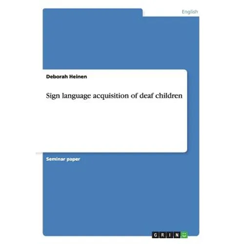 Sign language acquisition of deaf children - Paperback