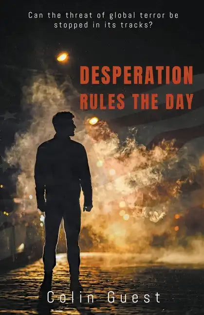 Desperation Rules the Day - Paperback