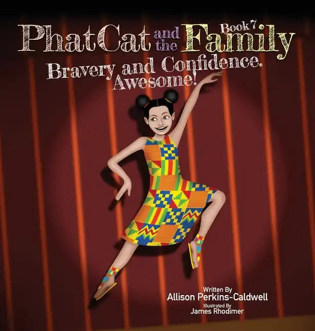 Phat Cat and the Family - Bravery and Confidence. Awesome! - Hardcover