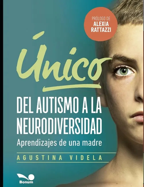 Único: del autismo a la neurodiversidad: Aprendizajes de una madre - Paperback