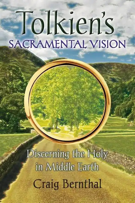 Tolkien's Sacramental Vision: Discerning the Holy in Middle Earth - Paperback