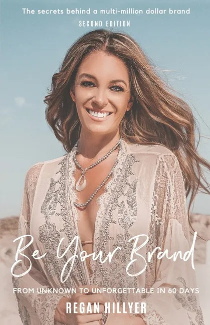 Be Your Brand Second Edition: From Unknown To Unforgettable In 60 Days - Paperback