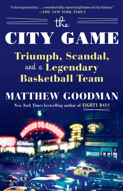 The City Game: Triumph, Scandal, and a Legendary Basketball Team - Paperback