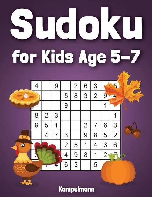 Sudoku for Kids Age 5-7: 200 Fun Sudoku Puzzles for Kids with Solutions - Large Print - Thanksgiving Edition - Paperback