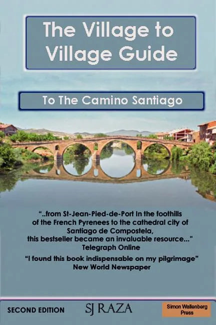The Village to Village Guide to the Camino Santiago (the Pilgrimage of St James) - Paperback
