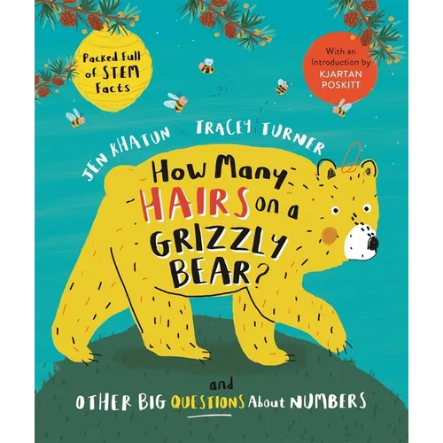 How Many Hairs on a Grizzly Bear?: And Other Big Questions about Numbers - Hardcover