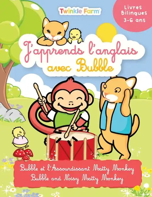 Bubble et l'Assourdissant Matty Monkey: J'apprend l'anglais avec Bubble - Paperback
