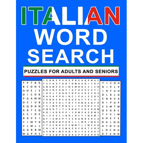 Italian Word Search Puzzles For Adults And Seniors: Large Print italian word search for adults and seniors to learn new vocabulary and improve foreign - Paperback
