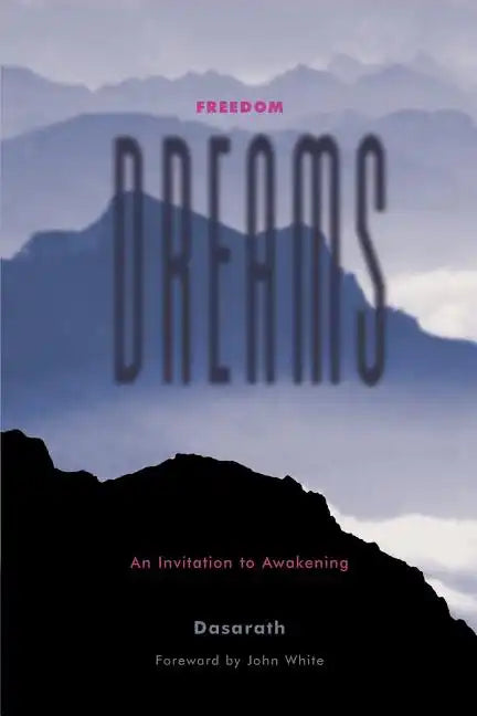 Freedom Dreams: An Invitation to Awakening - Paperback