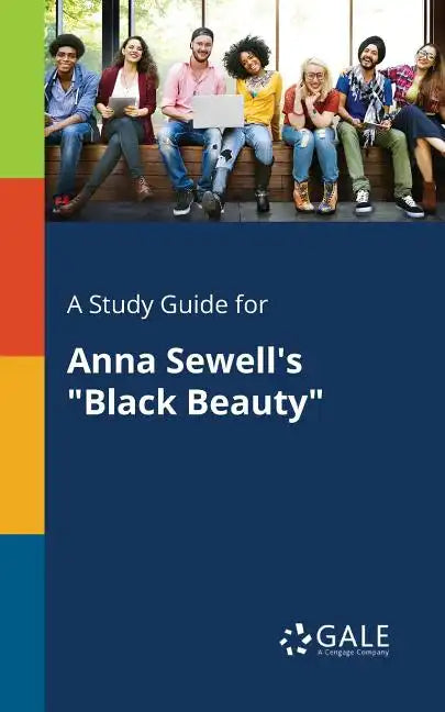 A Study Guide for Anna Sewell's "Black Beauty" - Paperback