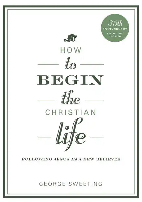 How to Begin the Christian Life - Paperback