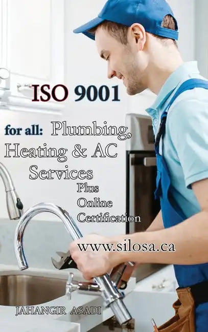 ISO 9001 for all Plumbing, Heating and AC Services: ISO 9000 For all employees and employers - Hardcover