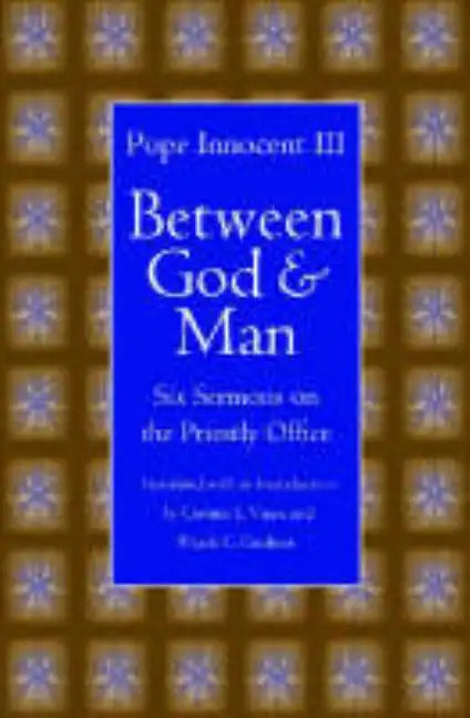 Between God and Man: Six Sermons on the Priestly Office - Paperback