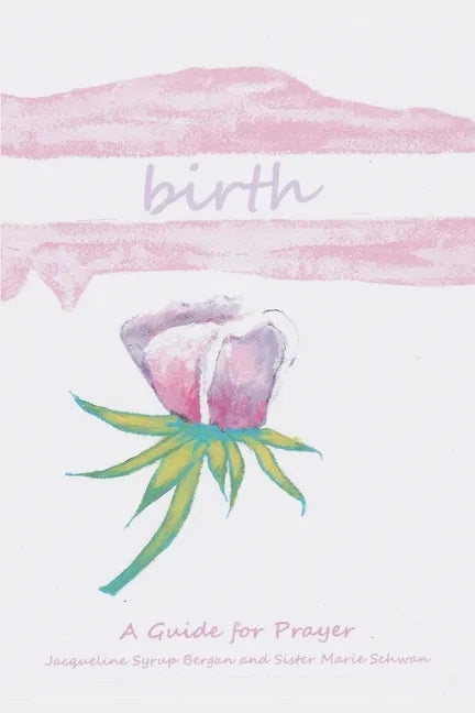 Birth: A Guide for Prayer - Paperback