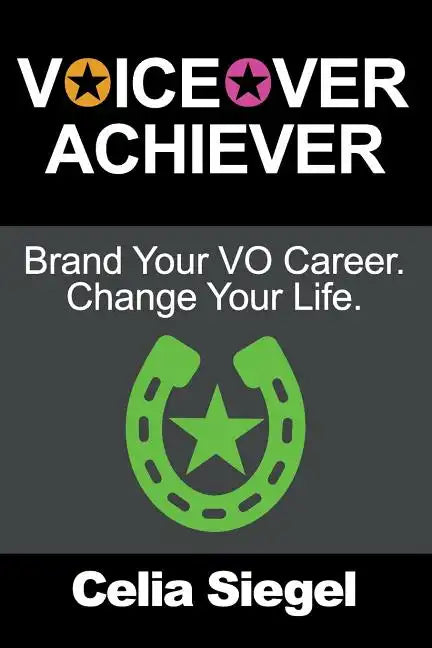 Voiceover Achiever: Brand your VO career. Change your life. - Paperback